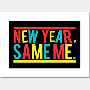 New Year Same Me Posters and Art